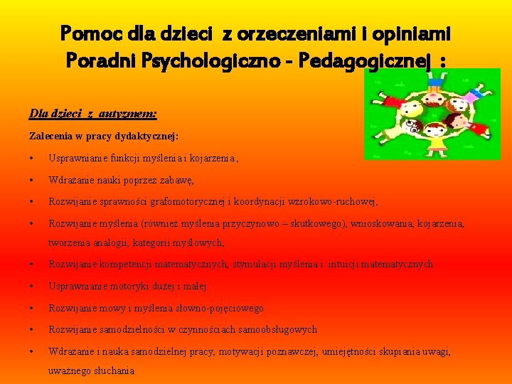 Pomoc dla dzieci z orzeczeniami i opiniami Poradni Psychologiczno - Pedagogicznej : Dla dzieci