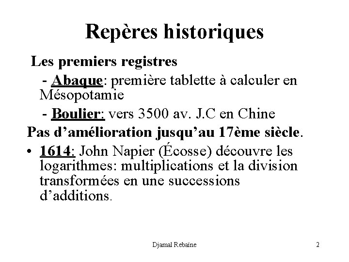 Repères historiques Les premiers registres - Abaque: première tablette à calculer en Mésopotamie -