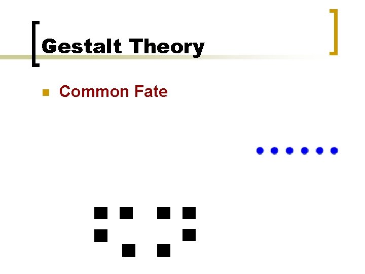 Gestalt Theory n Common Fate 