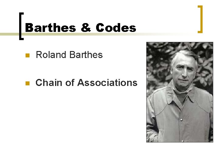 Barthes & Codes n Roland Barthes n Chain of Associations 