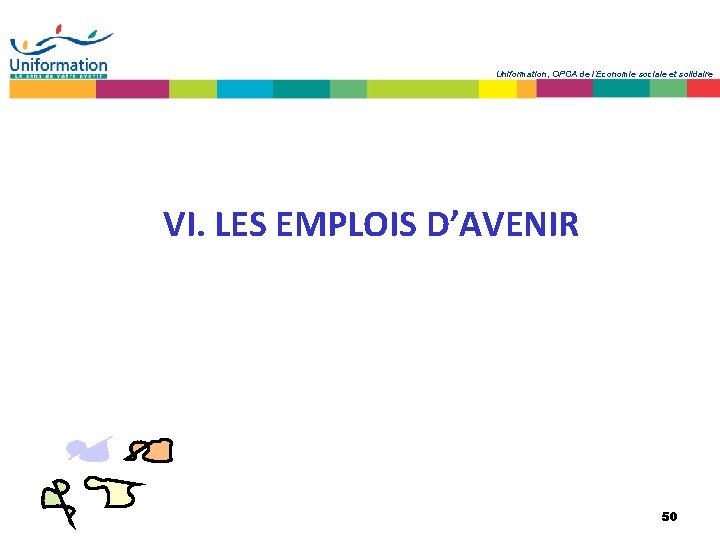 Uniformation, OPCA de l’Economie sociale et solidaire VI. LES EMPLOIS D’AVENIR 50 