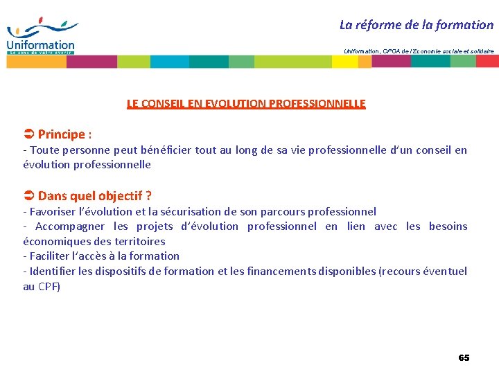 La réforme de la formation Uniformation, OPCA de l’Economie sociale et solidaire LE CONSEIL