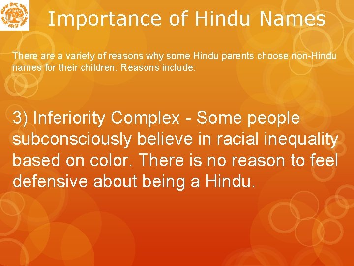 Importance of Hindu Names There a variety of reasons why some Hindu parents choose