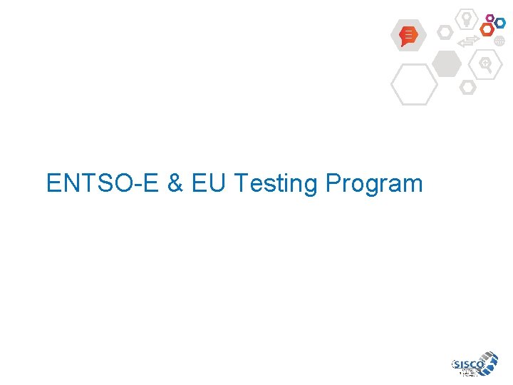 ENTSO-E & EU Testing Program 