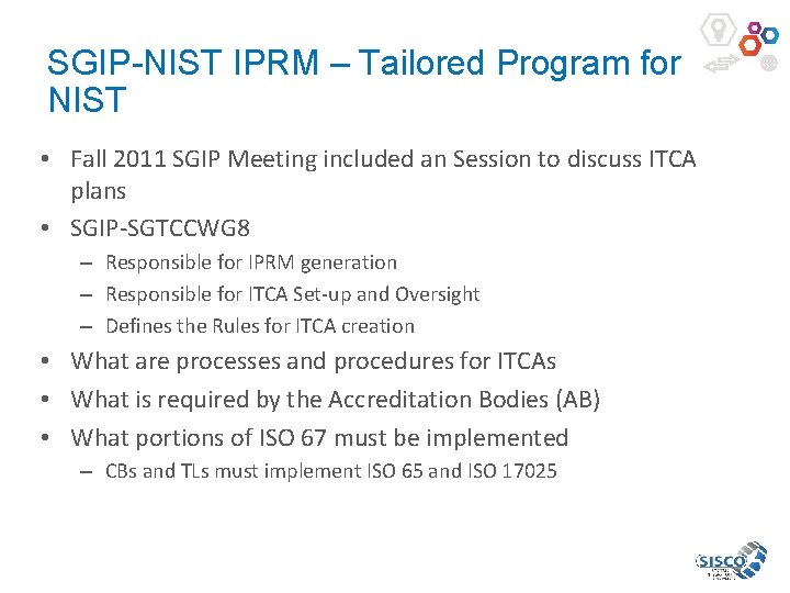 SGIP-NIST IPRM – Tailored Program for NIST • Fall 2011 SGIP Meeting included an