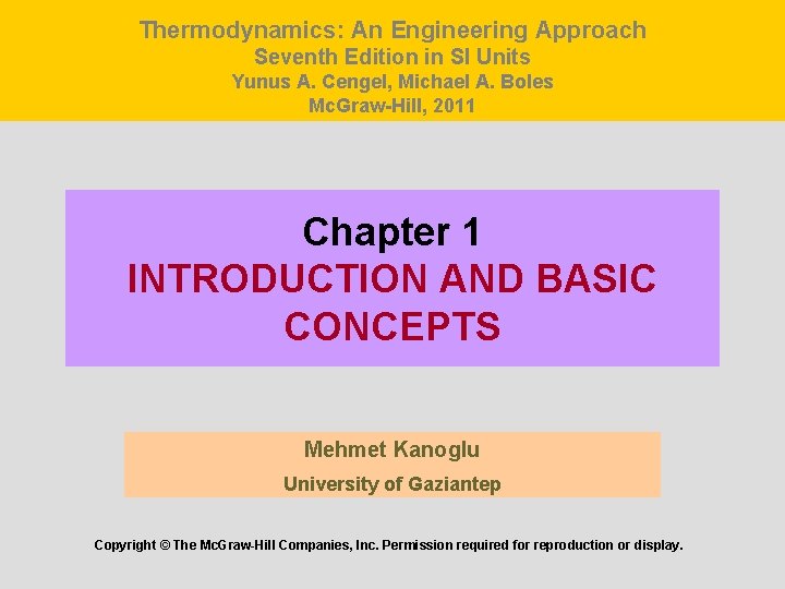 Thermodynamics: An Engineering Approach Seventh Edition in SI Units Yunus A. Cengel, Michael A.