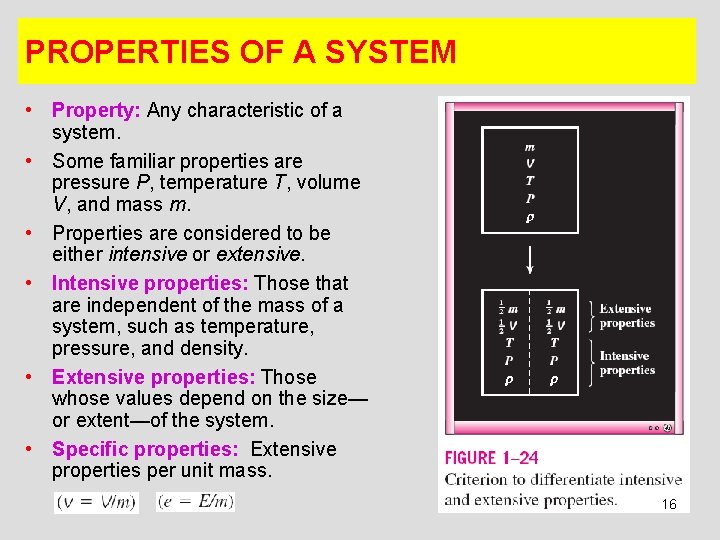 PROPERTIES OF A SYSTEM • Property: Any characteristic of a system. • Some familiar