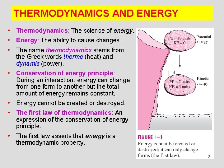 THERMODYNAMICS AND ENERGY • Thermodynamics: The science of energy. • Energy: The ability to