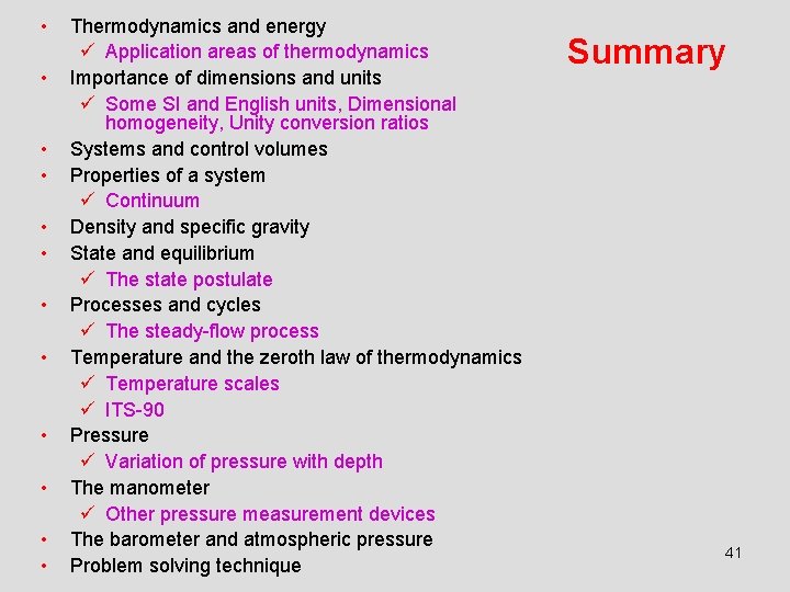  • • • Thermodynamics and energy ü Application areas of thermodynamics Importance of