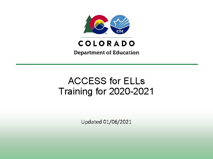 ACCESS for ELLs Training for 2020 -2021 Updated 01/06/2021 