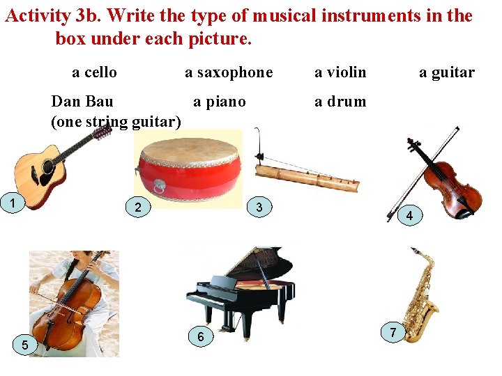 Activity 3 b. Write the type of musical instruments in the box under each