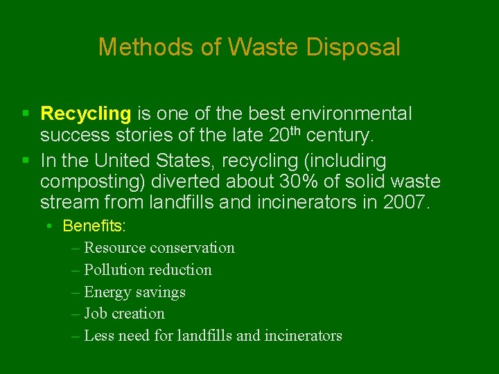 Methods of Waste Disposal § Recycling is one of the best environmental success stories