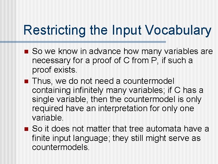 Restricting the Input Vocabulary n n n So we know in advance how many Restricting the Input Vocabulary n n n So we know in advance how many