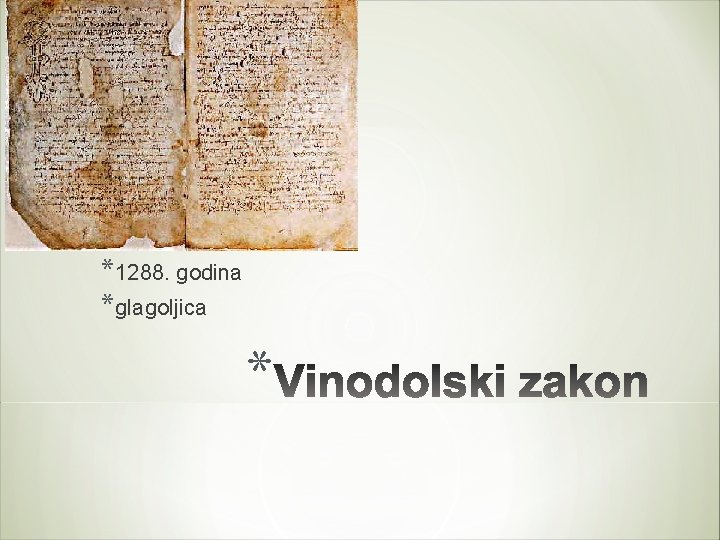 *1288. godina *glagoljica * 