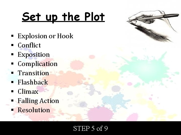 Set up the Plot § § § § § Explosion or Hook Conflict Exposition