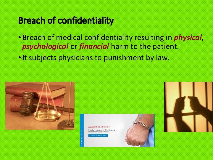 Breach of confidentiality • Breach of medical confidentiality resulting in physical, psychological or financial