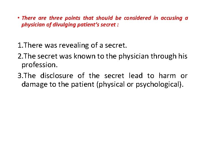  • There are three points that should be considered in accusing a physician