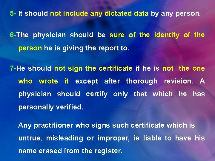 5 - It should not include any dictated data by any person. 6 -The