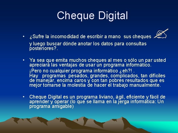 Cheque Digital • ¿Sufre la incomodidad de escribir a mano sus cheques y luego