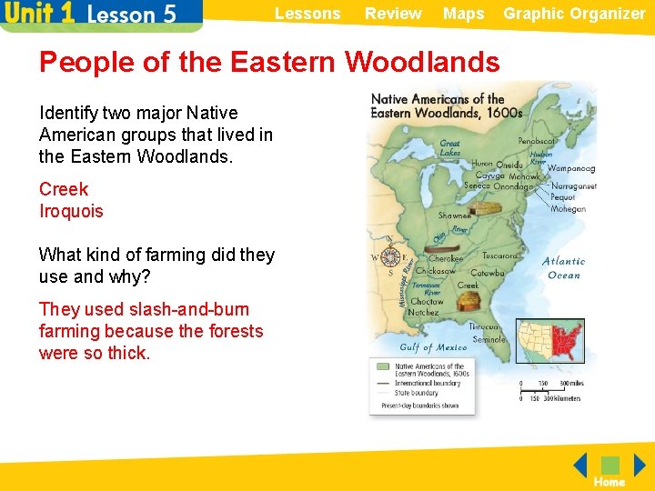 Lessons Review Maps People of the Eastern Woodlands Identify two major Native American groups
