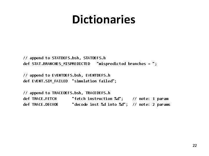 Dictionaries // append to STATDEFS. bsh, STATDEFS. h def STAT. BRANCHES_MISPREDICTED "mispredicted branches =