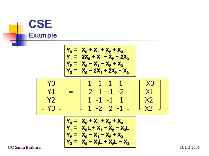 CSE Example Y 0 Y 1 Y 2 Y 3 UC Santa Barbara =