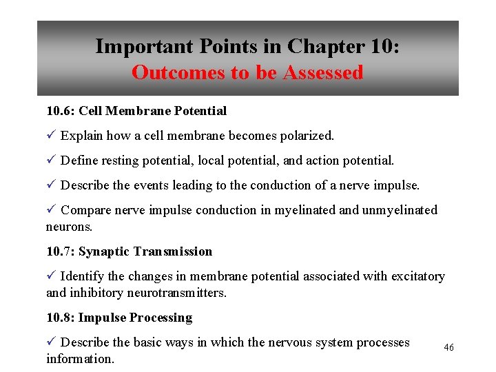 Important Points in Chapter 10: Outcomes to be Assessed 10. 6: Cell Membrane Potential