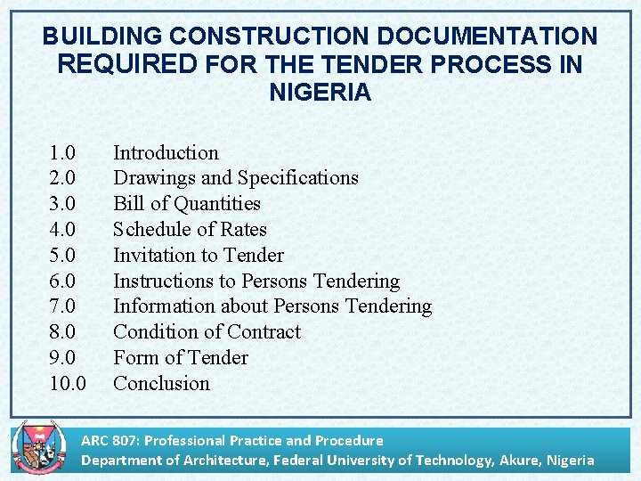 BUILDING CONSTRUCTION DOCUMENTATION REQUIRED FOR THE TENDER PROCESS IN NIGERIA 1. 0 2. 0