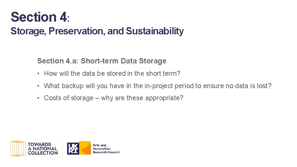 Section 4: Storage, Preservation, and Sustainability Section 4. a: Short-term Data Storage • How