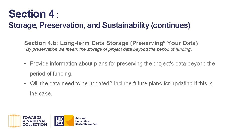 Section 4 : Storage, Preservation, and Sustainability (continues) Section 4. b: Long-term Data Storage