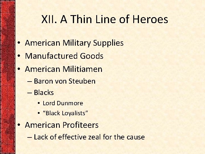 XII. A Thin Line of Heroes • American Military Supplies • Manufactured Goods •