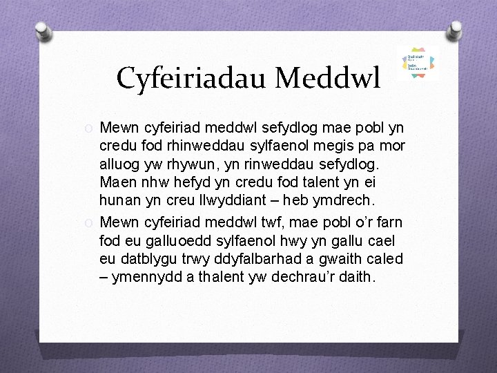 Cyfeiriadau Meddwl O Mewn cyfeiriad meddwl sefydlog mae pobl yn credu fod rhinweddau sylfaenol