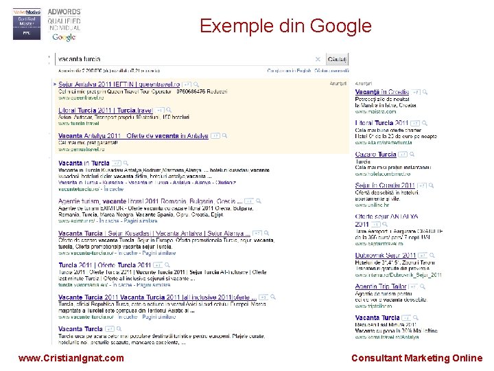 Exemple din Google www. Cristian. Ignat. com Consultant Marketing Online 