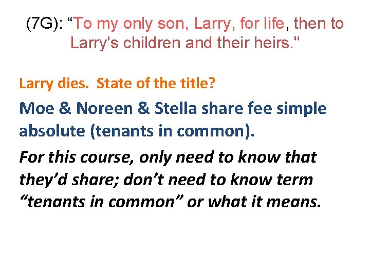 (7 G): “To my only son, Larry, for life, then to Larry's children and