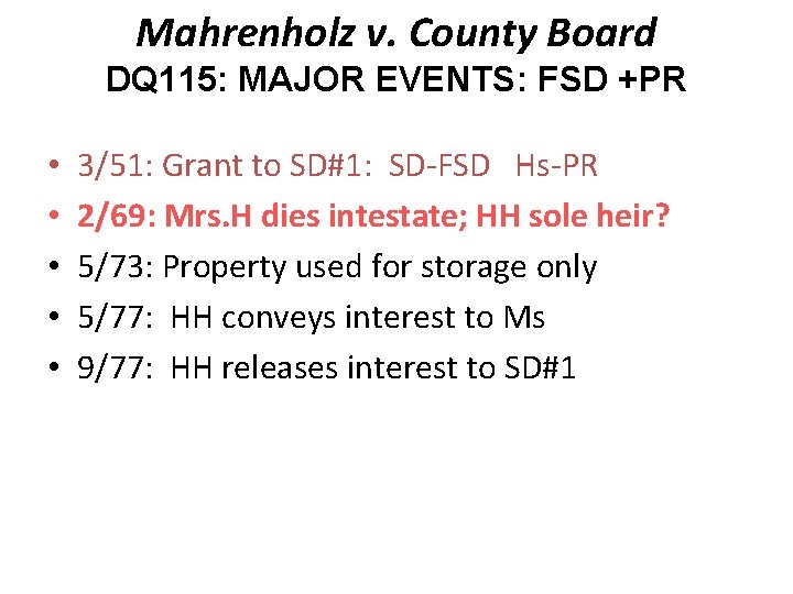 Mahrenholz v. County Board DQ 115: MAJOR EVENTS: FSD +PR • • • 3/51: