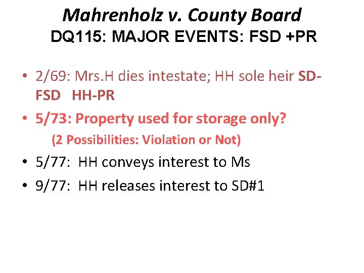 Mahrenholz v. County Board DQ 115: MAJOR EVENTS: FSD +PR • 2/69: Mrs. H