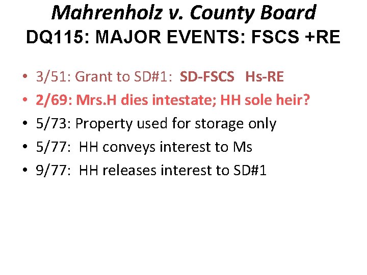 Mahrenholz v. County Board DQ 115: MAJOR EVENTS: FSCS +RE • • • 3/51: