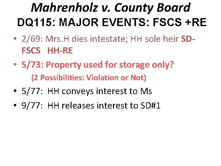 Mahrenholz v. County Board DQ 115: MAJOR EVENTS: FSCS +RE • 2/69: Mrs. H