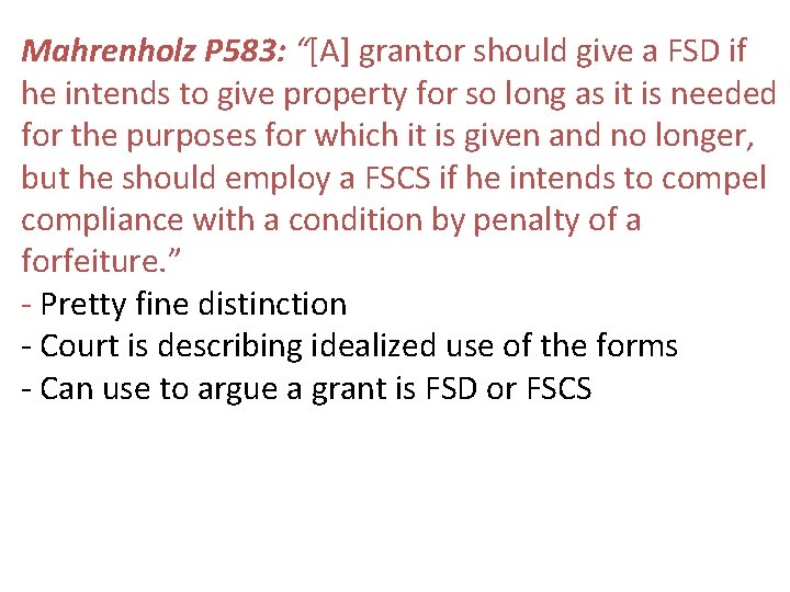 Mahrenholz P 583: “[A] grantor should give a FSD if he intends to give