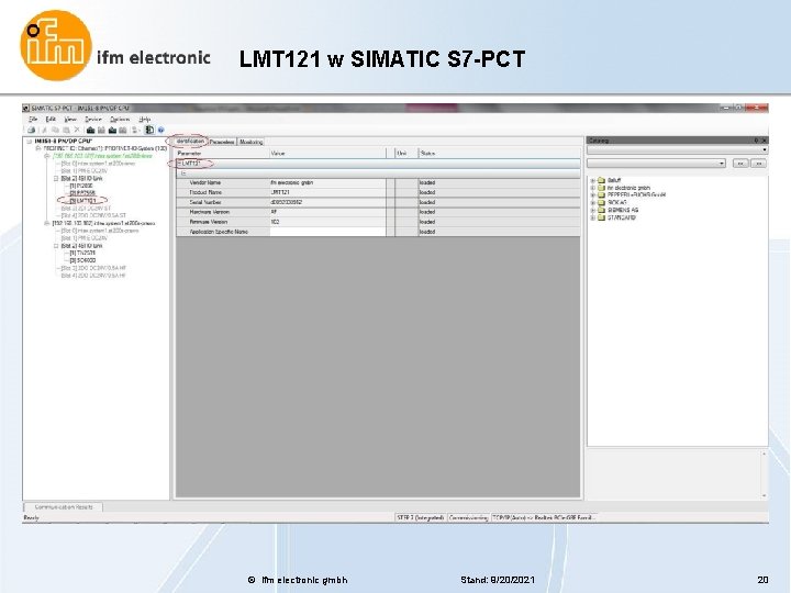 LMT 121 w SIMATIC S 7 -PCT © ifm electronic gmbh Stand: 9/20/2021 20