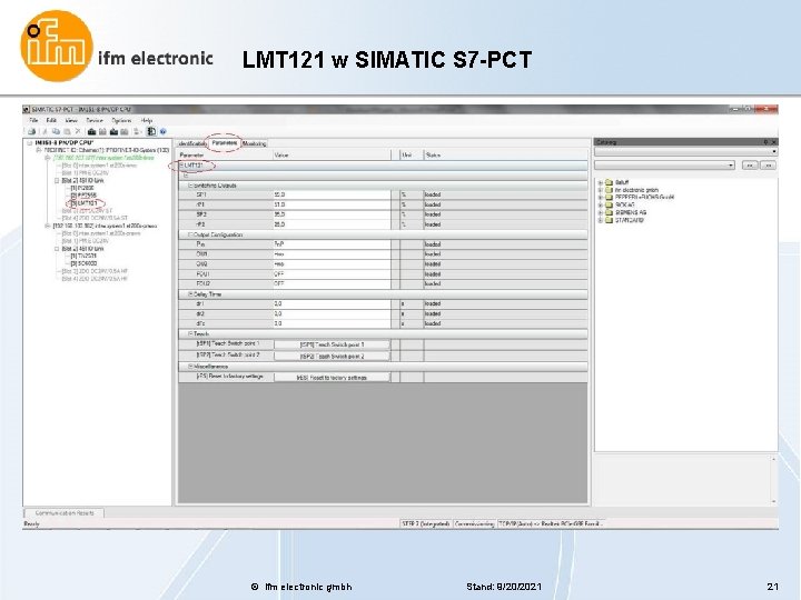 LMT 121 w SIMATIC S 7 -PCT © ifm electronic gmbh Stand: 9/20/2021 21 LMT 121 w SIMATIC S 7 -PCT © ifm electronic gmbh Stand: 9/20/2021 21