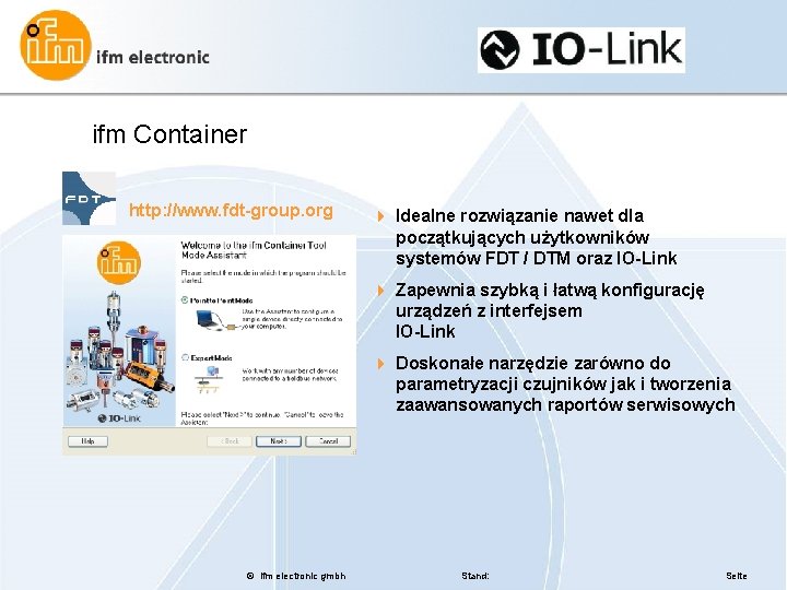 ifm Container http: //www. fdt-group. org 4 Idealne rozwiązanie nawet dla początkujących użytkowników systemów ifm Container http: //www. fdt-group. org 4 Idealne rozwiązanie nawet dla początkujących użytkowników systemów