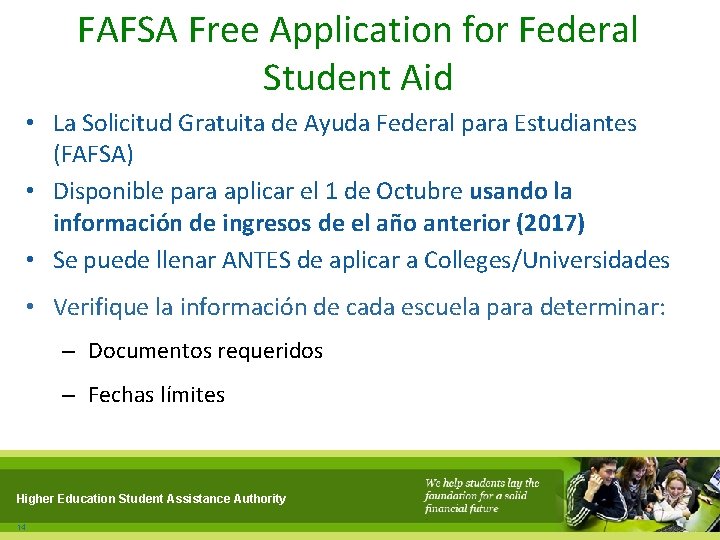 FAFSA Free Application for Federal Student Aid • La Solicitud Gratuita de Ayuda Federal