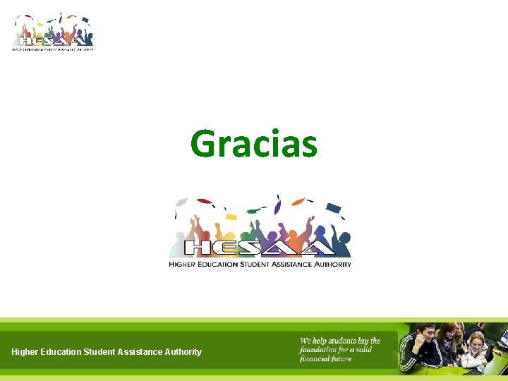 Gracias Higher Education Student Assistance Authority 