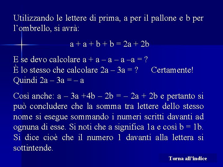 Utilizzando le lettere di prima, a per il pallone e b per l’ombrello, si