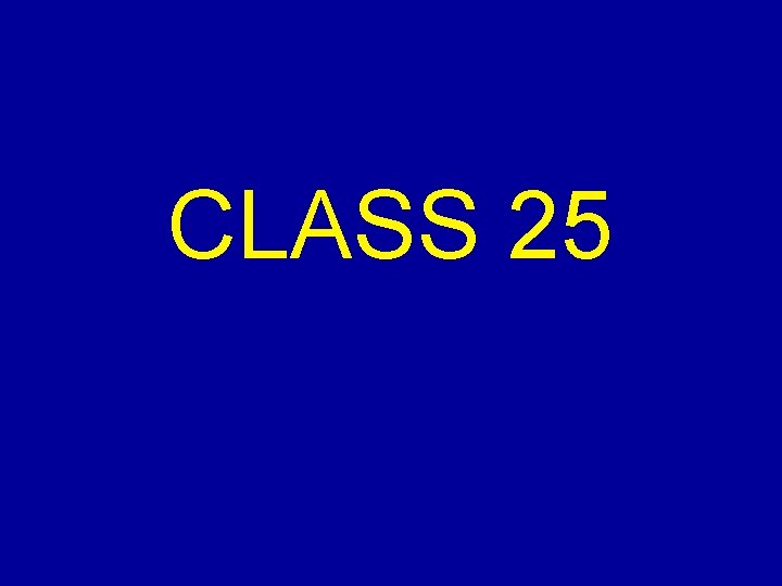 CLASS 25 