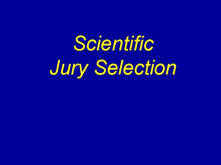 Scientific Jury Selection 