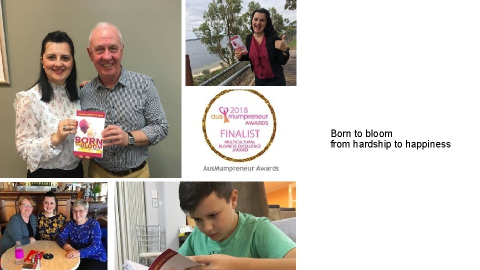 Born to bloom from hardship to happiness 