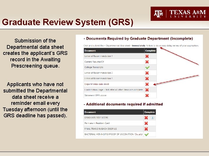 Graduate Review System (GRS) Submission of the Departmental data sheet creates the applicant’s GRS