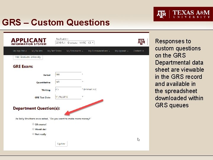 GRS – Custom Questions Responses to custom questions on the GRS Departmental data sheet